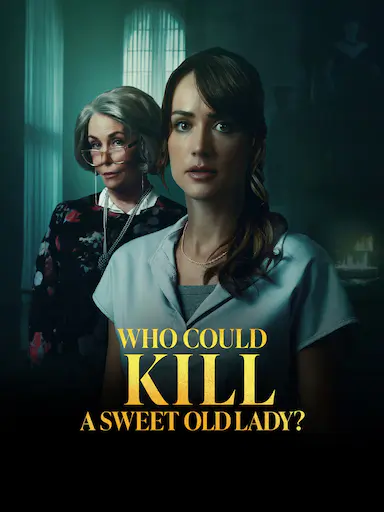 Who Could Kill A Sweet Old Lady